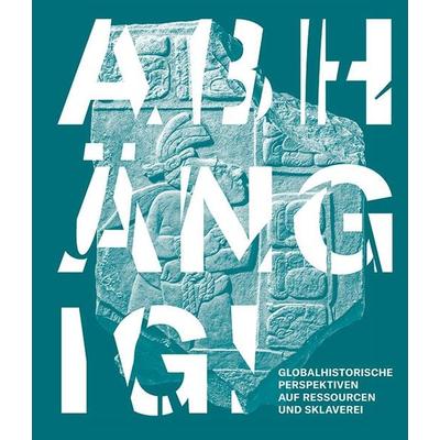 Abhängig!, Gebundene Ausgabe von , Sandstein Kultur, 978-3-95498-852-5