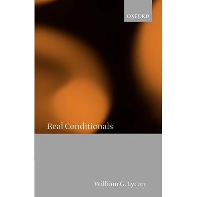 Real Conditionals, Taschenbuch von William G. Lycan, Oxford University Press, 978-0-19-928551-8