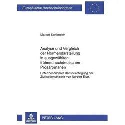 Analyse und Vergleich der Normendarstellung in ausgewählten frühneuhochdeutschen Prosaromanen, Fachbücher von Markus Kohlmeier