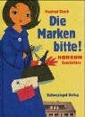 Manfred Kirsch - Die Marken bitte! Konsumgeschichten - Preis vom 09.10.2026 07:28:09 h