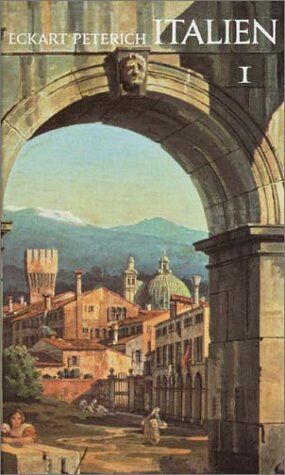 Eckart Peterich - Italien, 3 Bde., Bd.1, Oberitalien, Toskana, Umbrien - Preis vom 10.10.2026 11:48:34 h
