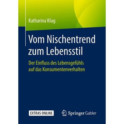 Vom Nischentrend zum Lebensstil, Taschenbuch von Katharina Klug, Springer Fachmedien Wiesbaden GmbH, 978-3-658-21109-7