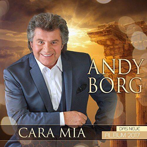 Andy Borg - Cara Mia - Das neue Album 2017 - Preis vom 11.10.2026 03:10:56 h