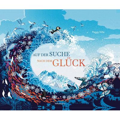 Auf der Suche nach dem Glück, Gebundene Ausgabe von Peggy Nille, Weltentdecker, 978-3-910368-03-3