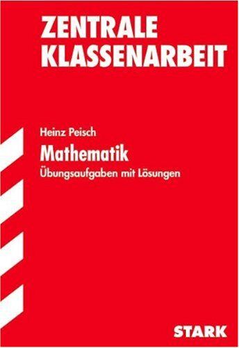 Heinz Peisch - Training Mathematik Mittelstufe: Mathematik. Übungsaufgaben mit Lösungen. Zentrale Klassenarbeit Baden-Württemberg. - Preis vom 09.10.2026 07:28:09 h