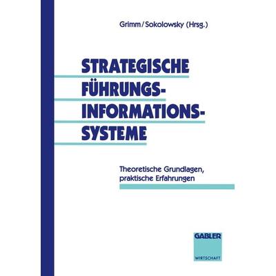 Strategische Führungsinformationssysteme, Taschenbuch von , Betriebswirtschaftlicher Verlag Gabler, 978-3-409-18691-9