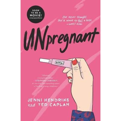 Unpregnant, Gebundene Ausgabe von Jenni Hendriks,Ted Caplan, HarperCollins