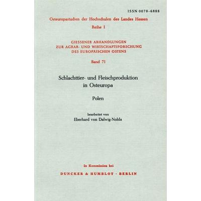 Schlachttier- und Fleischproduktion in Osteuropa., Taschenbuch von , Duncker & Humblot, 978-3-428-03656-1