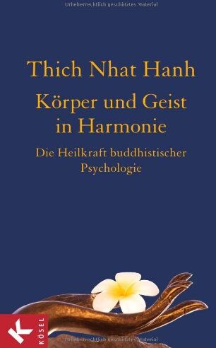 Thich Nhat Hanh - Körper und Geist in Harmonie: Die Heilkraft buddhistischer Psychologie - Preis vom 10.10.2026 11:48:34 h