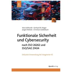 Funktionale Sicherheit und Cybersecurity nach ISO 26262 und ISO/SAE 21434, Schulbücher von Christian Giesselbach, Vera Gebhardt, Jürgen Mottok, Gerhard M. Rieger