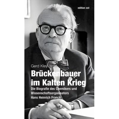 Brückenbauer im Kalten Krieg, Taschenbuch von Gerd Kley, Eulenspiegel Verlagsgruppe Buchverlage, 978-3-360-02828-0