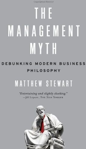 Matthew Stewart - The Management Myth: Why the Experts Keep Getting It Wrong - Preis vom 15.10.2026 23:06:25 h