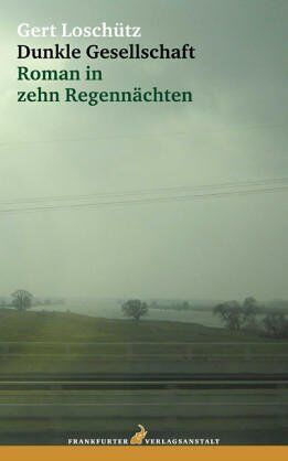 Gert Loschütz - Dunkle Gesellschaft: Roman in zehn Regennächten - Preis vom 10.10.2026 11:48:34 h