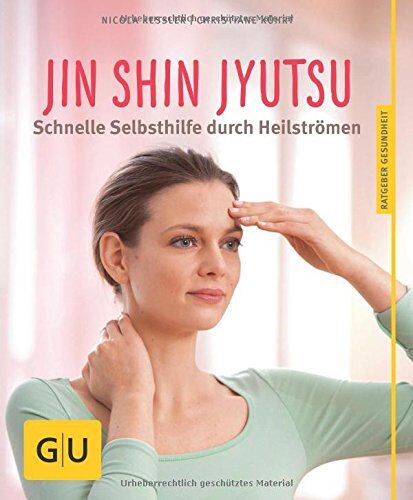 Nicola Kessler - Jin Shin Jyutsu: Beschwerdefrei durch die sanfte Kunst des Heilströmens (GU Ratgeber Gesundheit) - Preis vom 19.10.2026 19:33:35 h