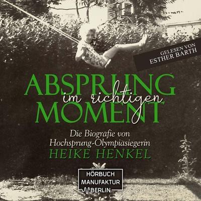 Absprung im richtigen Moment - Heike Henkel, Audio, 4066004906409