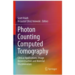Photon Counting Computed Tomography, Fachbücher von Scott Hsieh, Krzysztof Iniewski