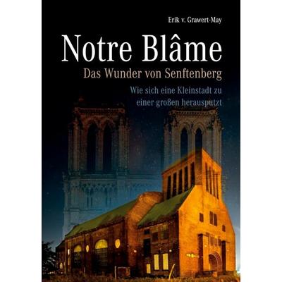 Notre Blâme, Taschenbuch von Erik v. Grawert-May, BoD – Books on Demand, 978-3-8192-1307-6
