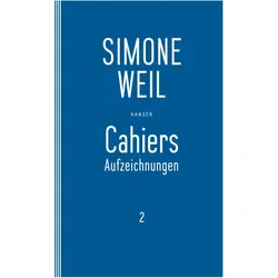 Cahiers 2, Belletristik von Simone Weil