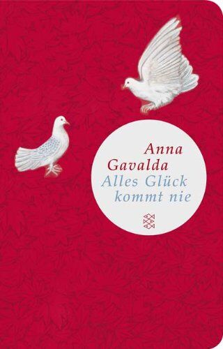Anna Gavalda - Alles Glück kommt nie: Roman (Fischer Taschenbibliothek) - Preis vom 10.10.2026 11:48:34 h