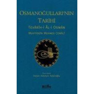 Osmanogullarinin Tarihi ;Tevarh-i l-i Osman, Taschenbuch von Muhyiddin Mehmed Cemali, Bilge K¿lt¿r Sanat