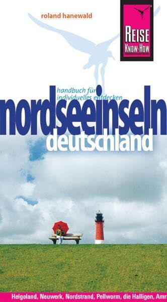 Roland Hanewald - Reise Know-How Deutschlands Nordseeinseln: Reiseführer für individuelles Entdecken - Preis vom 13.10.2026 19:28:25 h