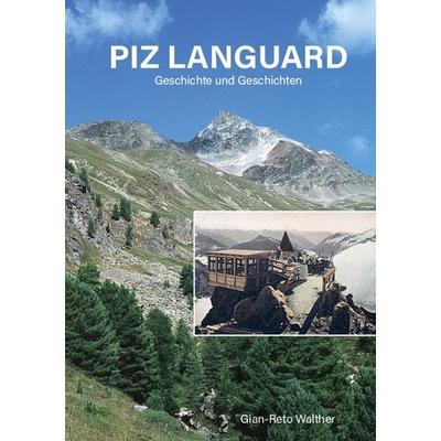 Piz Languard, Taschenbuch von Gian-Reto Walther, Montabella, 978-3-907067-54-3