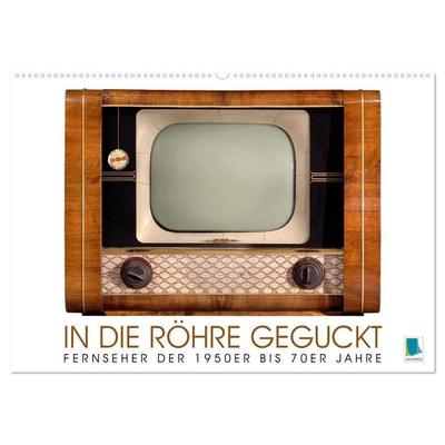 Fernseher der 1950er bis 70er Jahre: In die Röhre geguckt (Wandkalender 2027 DIN A2 quer), CALVENDO Monatskalender