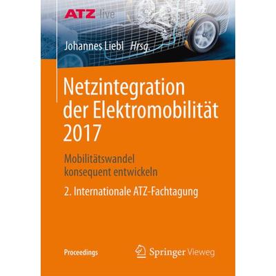 Netzintegration der Elektromobilität 2017, Taschenbuch von , Springer Fachmedien Wiesbaden GmbH, 978-3-658-19292-1