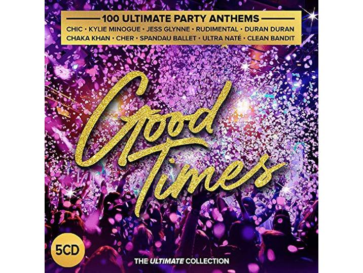 Good Times: 100 Ultimate Party Anthems