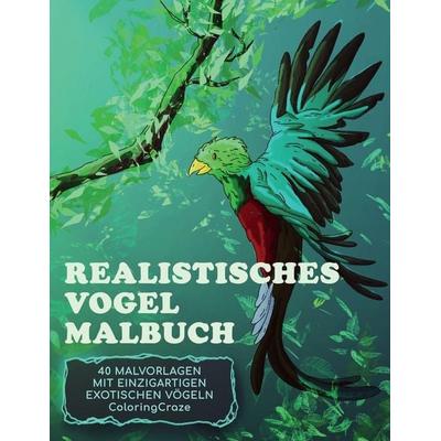 Realistisches Vogel-Malbuch, Taschenbuch von Coloringcraze, ColoringCraze.com, 978-83-67921-48-0