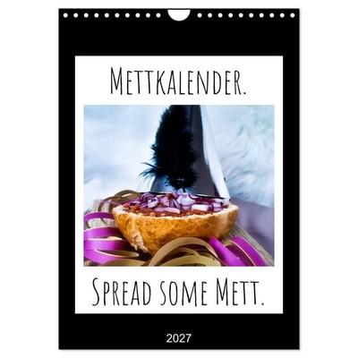 Mettkalender - Spread Some Mett. (Wandkalender 2027 DIN A4 hoch), CALVENDO Monatskalender