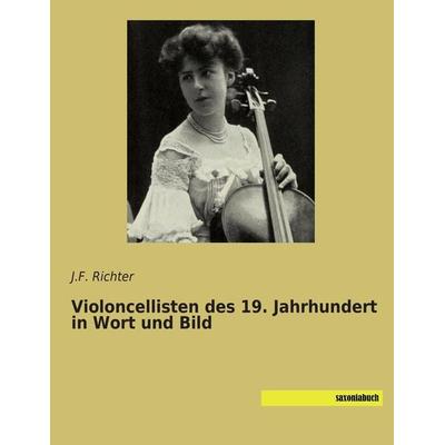 Violoncellisten des 19. Jahrhundert in Wort und Bild -