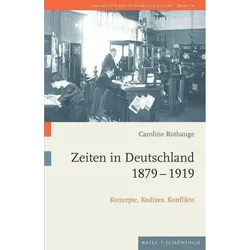 Zeiten in Deutschland 1879-1919, Fachbücher von Caroline Rothauge