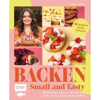 Backen – Small and Tasty, Gebundene Ausgabe von Luisa Zerbo, Edition Michael Fischer / EMF Verlag, 978-3-7459-2074-1