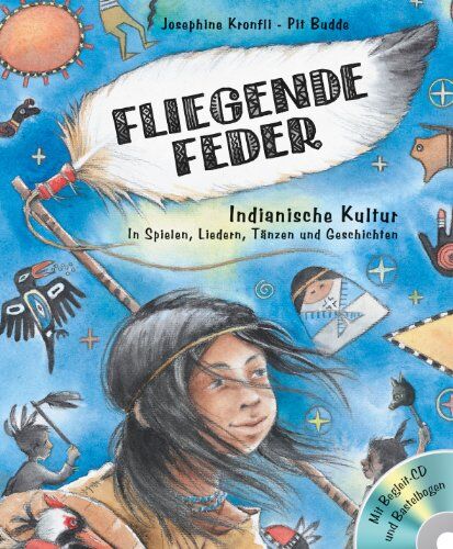 Kronfli - Fliegende Feder (Buch+CD+Bastelbogen): Indianische Kultur in Spielen, Liedern, Tänzen und Geschichten - Preis vom 01.10.2026 17:08:56 h