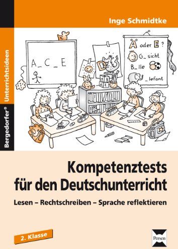 Inge Schmidtke - Kompetenztests für den Deutschunterricht 2. Klasse: Lesen - Rechtschreiben - Sprache reflektieren - Preis vom 04.10.2026 03:51:26 h