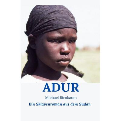 Baumann-Reihe / ADUR, Taschenbuch von Michael Birnbaum, Epubli, 978-3-7598-6423-9