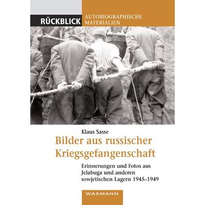 Bilder aus russischer Kriegsgefangenschaft, Taschenbuch von Klaus Sasse, Waxmann Verlag GmbH, 978-3-8309-1802-8