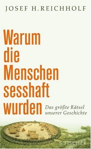 Josef Reichholf - Warum die Menschen sesshaft wurden: Das größte Rätsel unserer Geschichte - Preis vom 04.10.2026 03:51:26 h