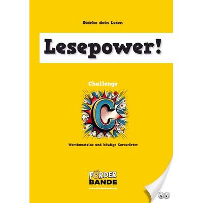 Lesepower! Challenge C - Wortbausteine und häufige Kurzwörter, Taschenbuch von Beat Rusterholz, Förderbande, 978-94-037-8767-1