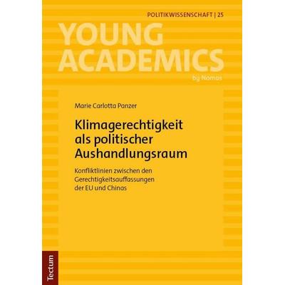 Klimagerechtigkeit als politischer Aushandlungsraum, Taschenbuch von Marie Carlotta Panzer, Tectum Wissenschaftsverlag, 978-3-689-00707-2