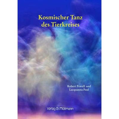 Kosmischer Tanz des Tierkreises, Taschenbuch von Robert Powell,Lacquanna Paul, Möllmann, Ch, 978-3-89979-367-3