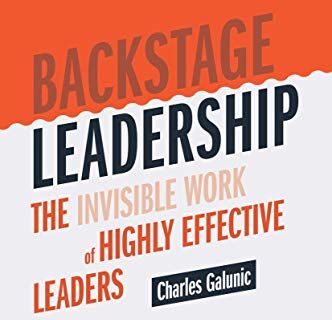 Charles Galunic - Backstage Leadership: The Invisible Work of Highly Effective Leaders - Preis vom 09.10.2026 07:28:09 h