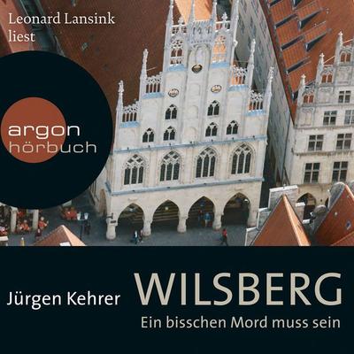 Wilsberg - Ein bisschen Mord muss sein - Jürgen Kehrer, Audio, 9783732414376