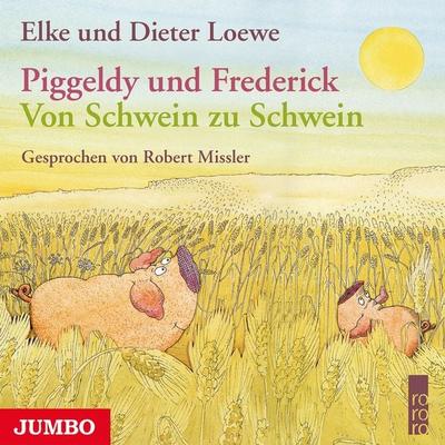 Piggeldy und Frederick. Von Schwein zu Schwein - Elke Loewe,Dieter Loewe, Audio, 4057664063366