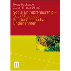 Social Entrepreneurship - Social Business: Für die Gesellschaft unternehmen, Fachbücher