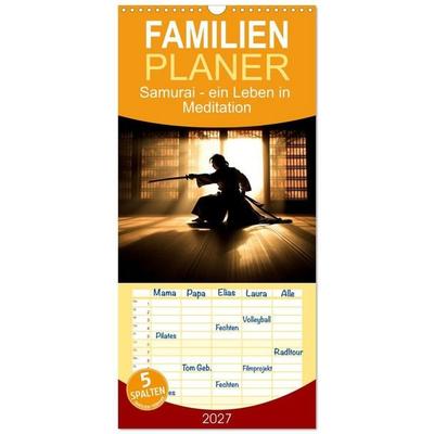 Familienplaner 2027 - Samurai - ein Leben in Meditation mit 5 Spalten (Wandkalender, 21 x 45 cm) CALVENDO