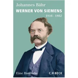 Werner von Siemens, Biografien von Johannes Bähr
