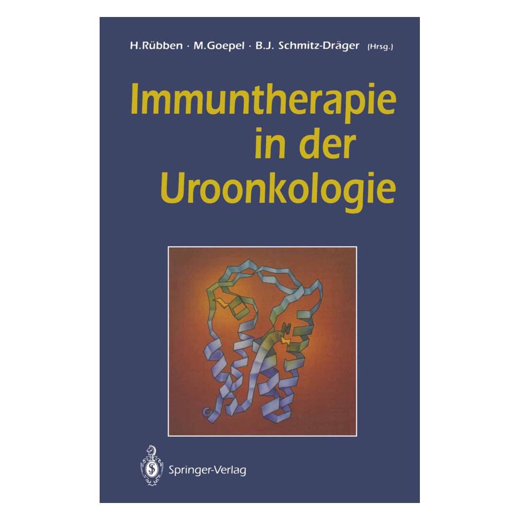 Springer Immuntherapie in der Uroonkologie (Deutsch, Softcover, Bernd J. Schmitz-Dräger, Herbert Rübben, Mark Goepel) (55508775)