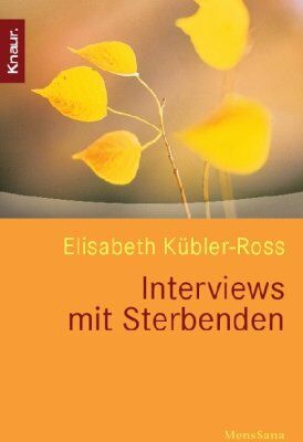 Elisabeth Kübler-Ross - Interviews mit Sterbenden - Preis vom 19.10.2026 19:33:35 h